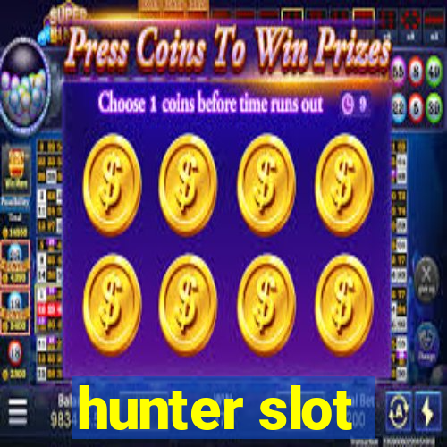 hunter slot