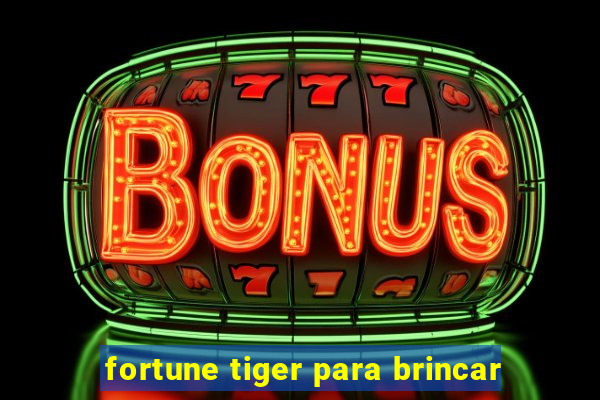 fortune tiger para brincar