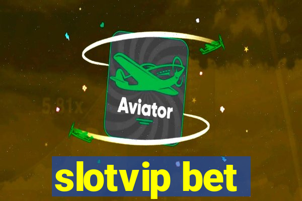 slotvip bet