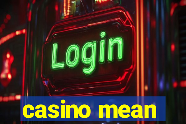 casino mean