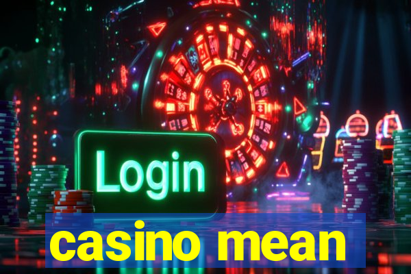 casino mean