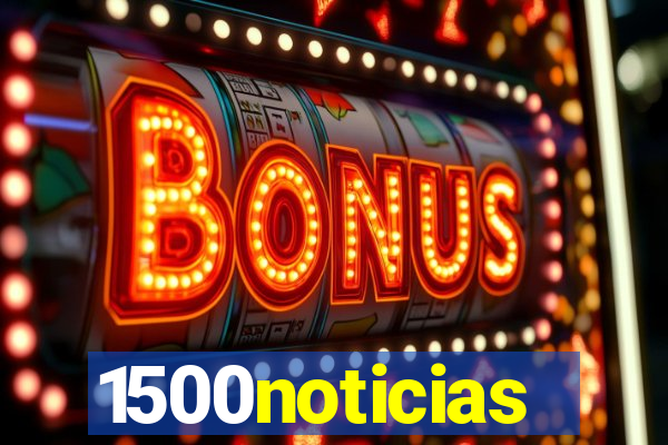 1500noticias