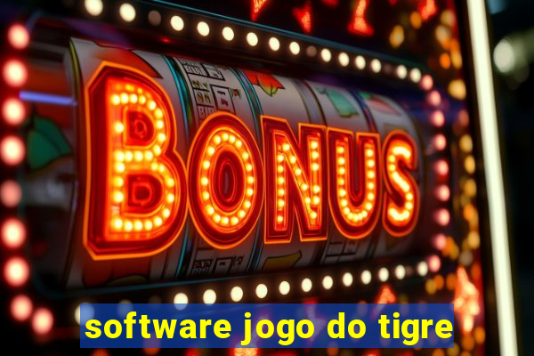 software jogo do tigre