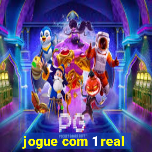 jogue com 1 real