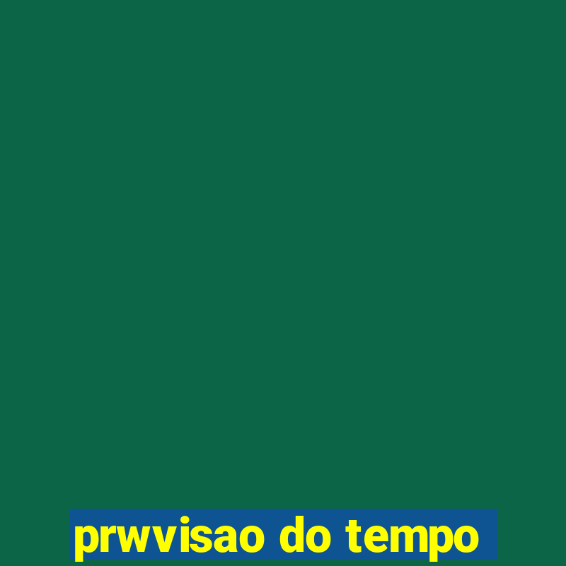 prwvisao do tempo