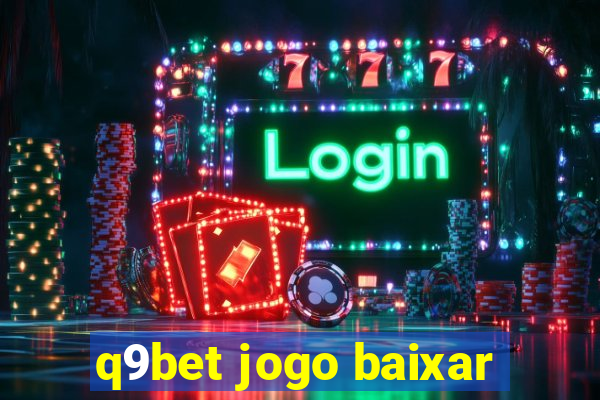 q9bet jogo baixar