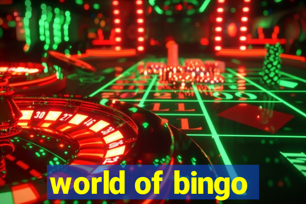 world of bingo