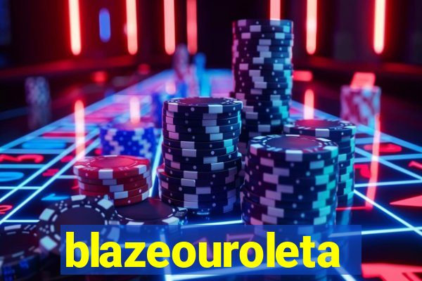 blazeouroleta