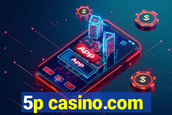 5p casino.com