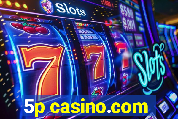 5p casino.com