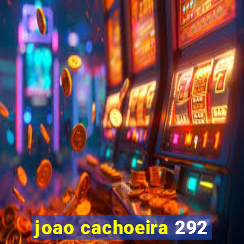 joao cachoeira 292