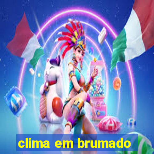 clima em brumado