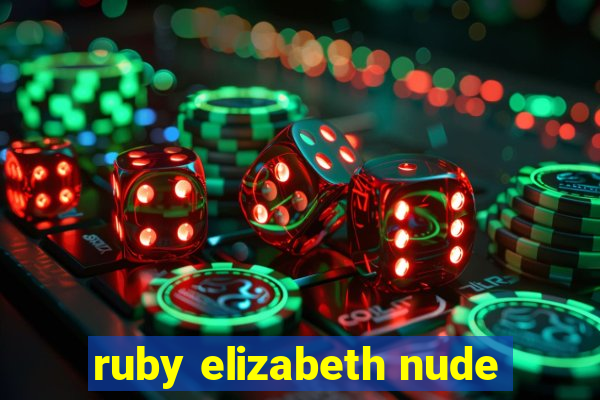 ruby elizabeth nude