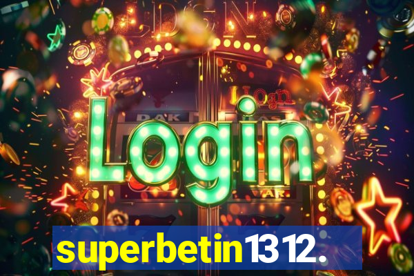 superbetin1312.com