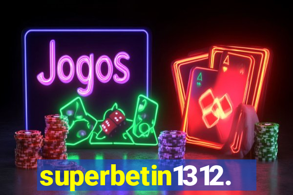 superbetin1312.com