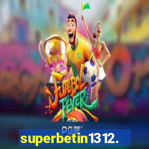 superbetin1312.com