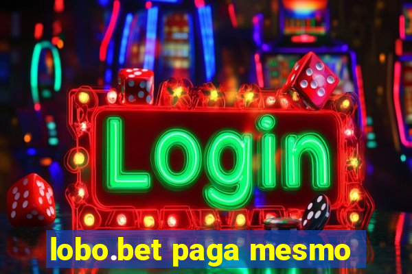 lobo.bet paga mesmo