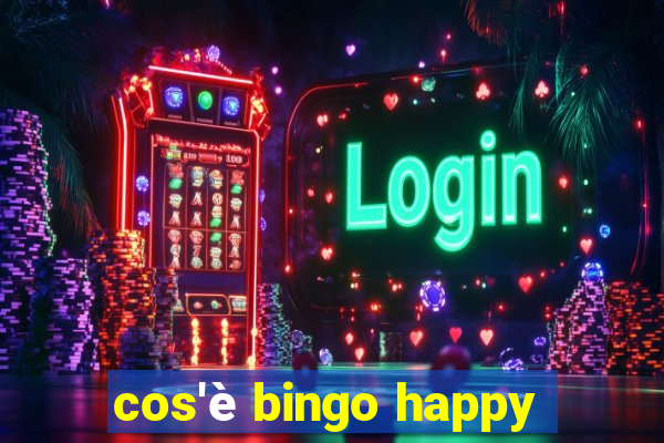 cos'è bingo happy