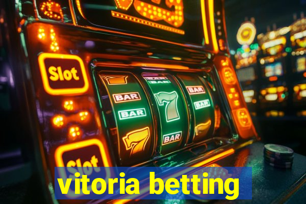 vitoria betting