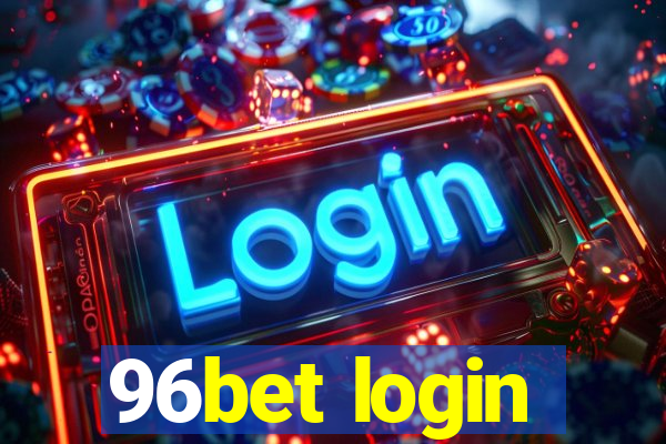 96bet login