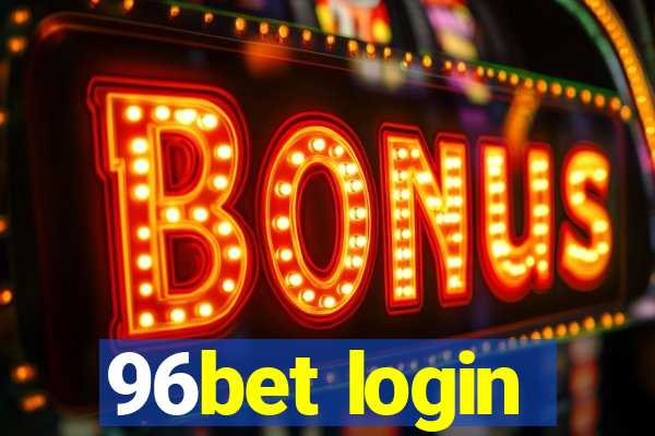 96bet login