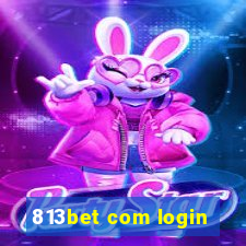 813bet com login