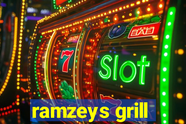 ramzeys grill