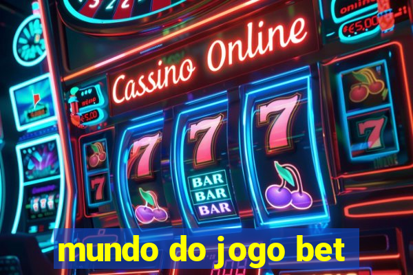 mundo do jogo bet