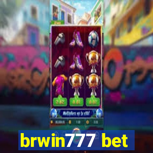 brwin777 bet