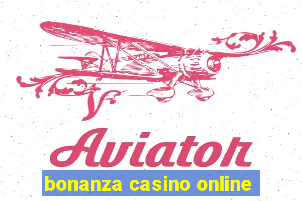 bonanza casino online