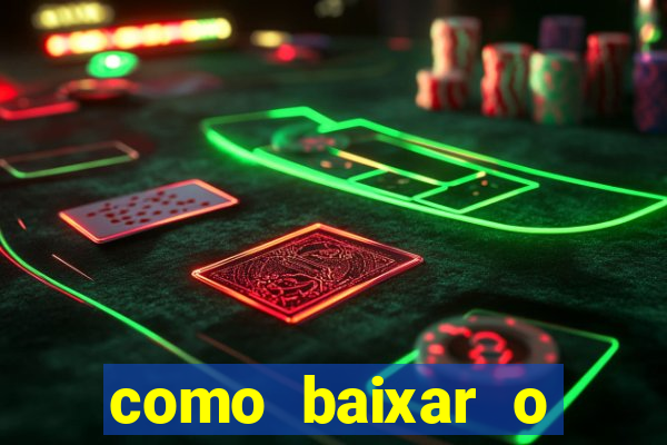 como baixar o estrela bet