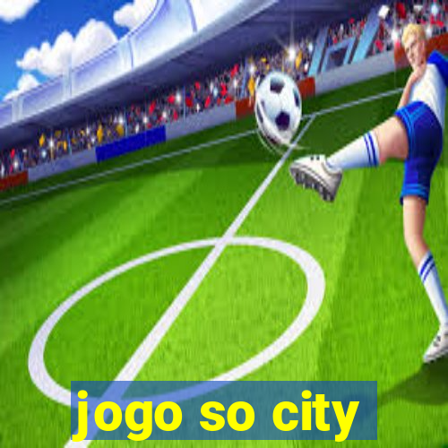 jogo so city