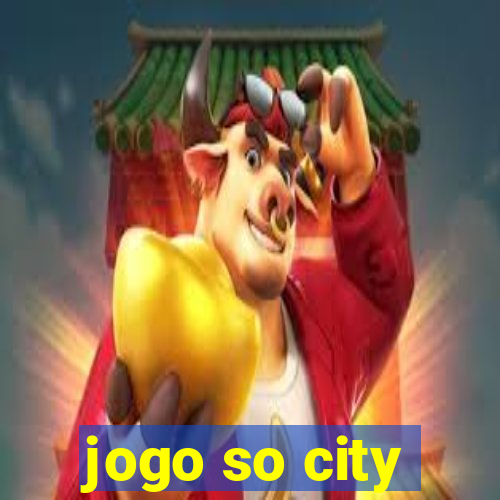 jogo so city