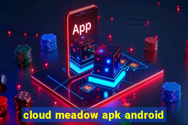 cloud meadow apk android