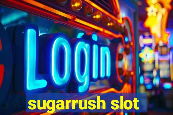 sugarrush slot