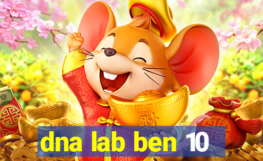 dna lab ben 10