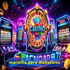 marmita para diabeticos