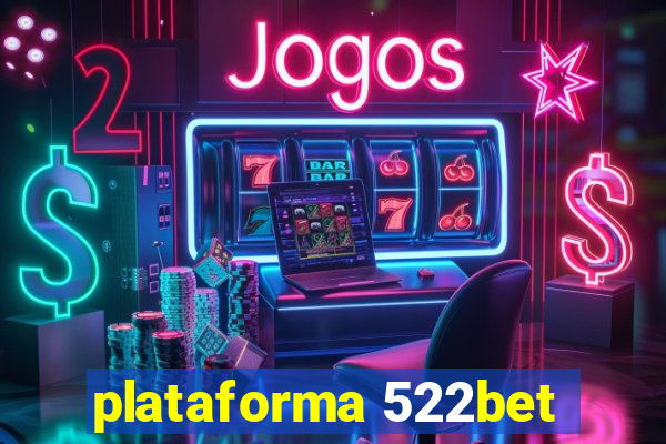 plataforma 522bet