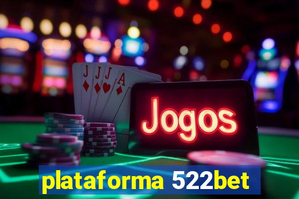 plataforma 522bet