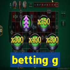 betting g