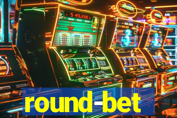 round-bet