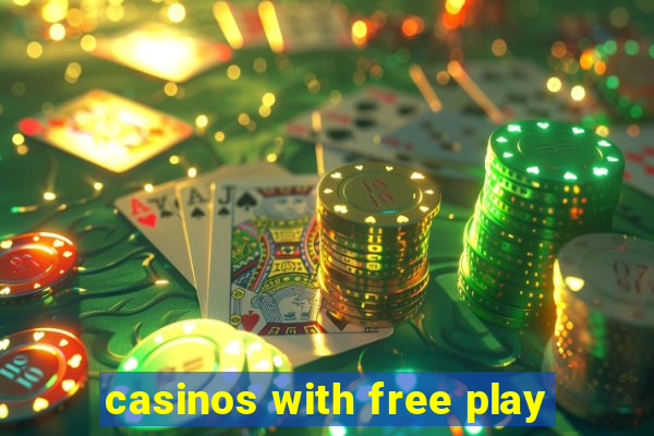 casinos with free play