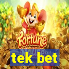 tek bet