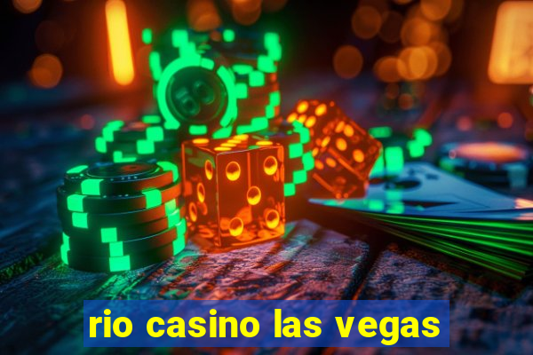 rio casino las vegas