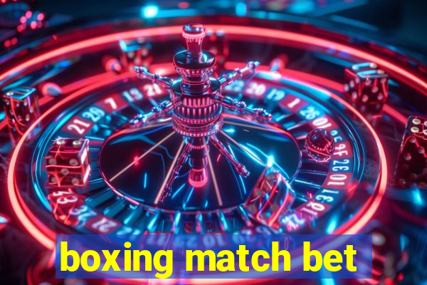 boxing match bet