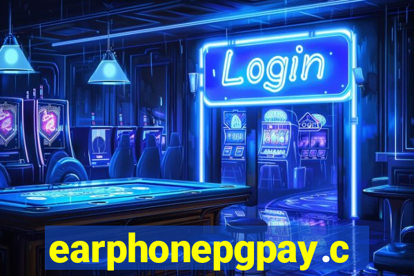 earphonepgpay.com