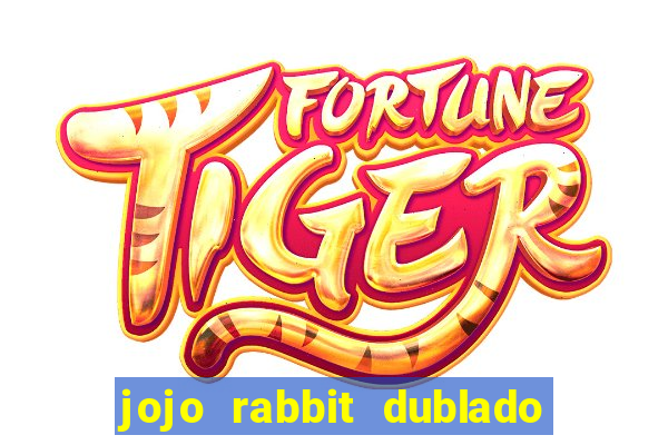 jojo rabbit dublado google drive