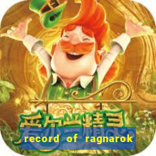 record of ragnarok 3 temporada ep 1