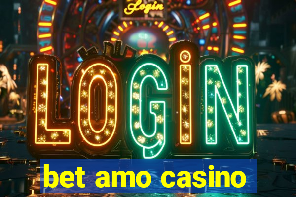 bet amo casino