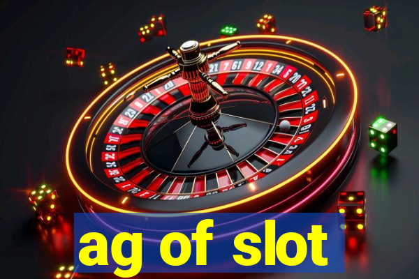 ag of slot